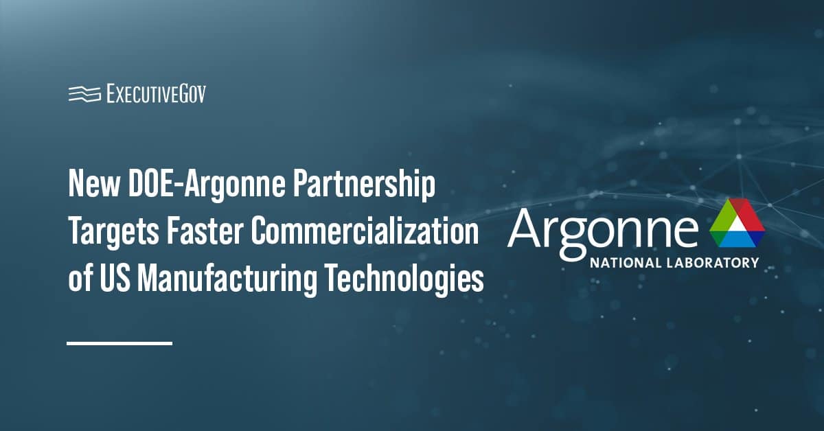 New DOE-Argonne Partnership Targets Faster Commercialization of US Manufacturing Technologies Executive Gov ANL logo. DOE and ANL have launched the National Science-at-Scale Collaborative.