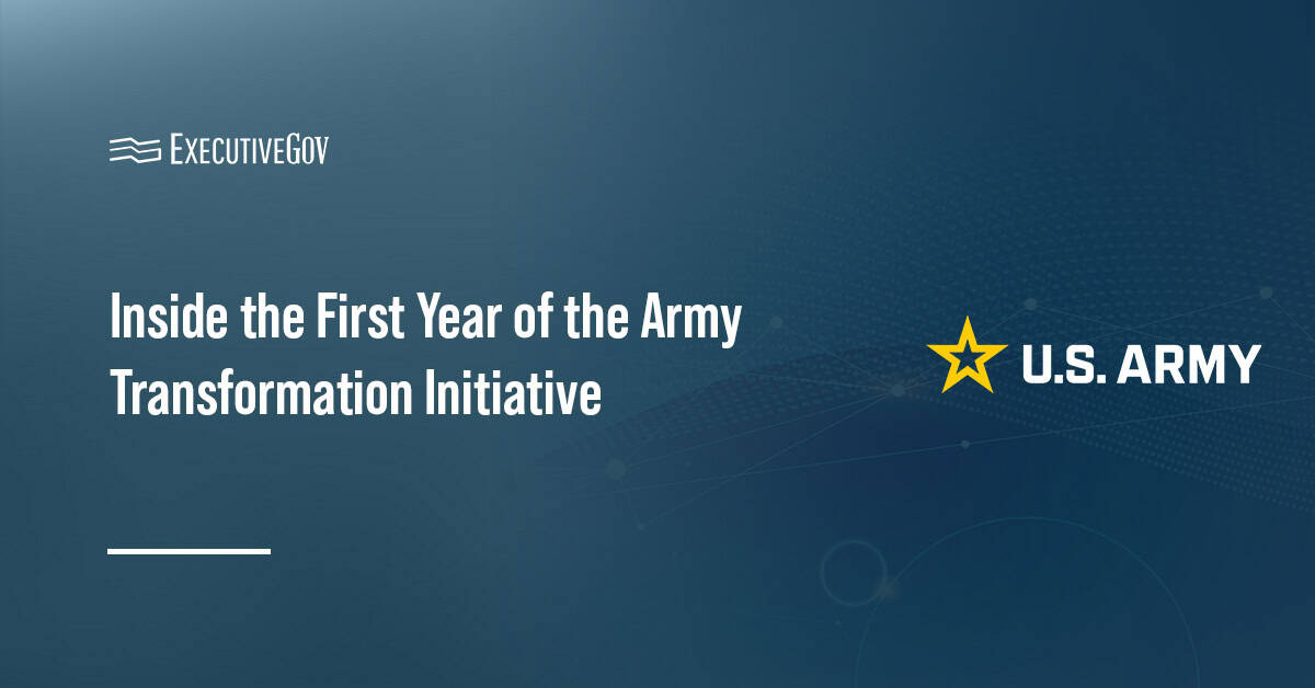 One Year Later: How the Army Transformation Initiative Is Reshaping the Force Executive Gov Army Transformation Initiative. How the Army Transformation Initiative Is Reshaping the Force