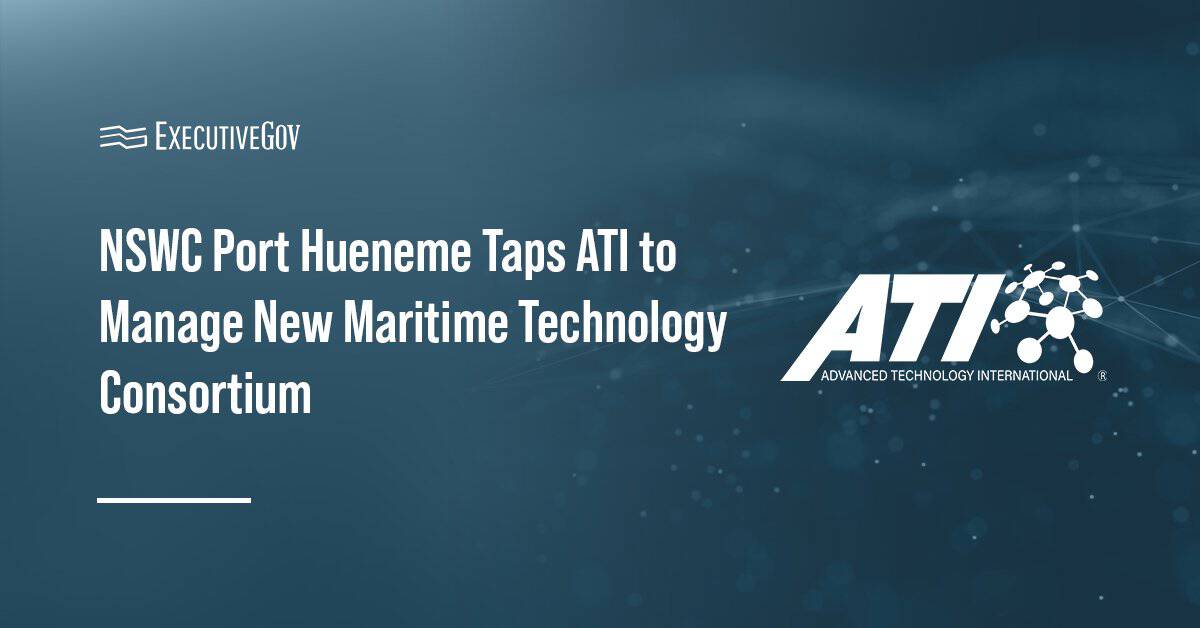 ATI. NSWC PHD tapped Advanced Technology International to manage the Maritime Advanced Technology Accelerator Consortium.