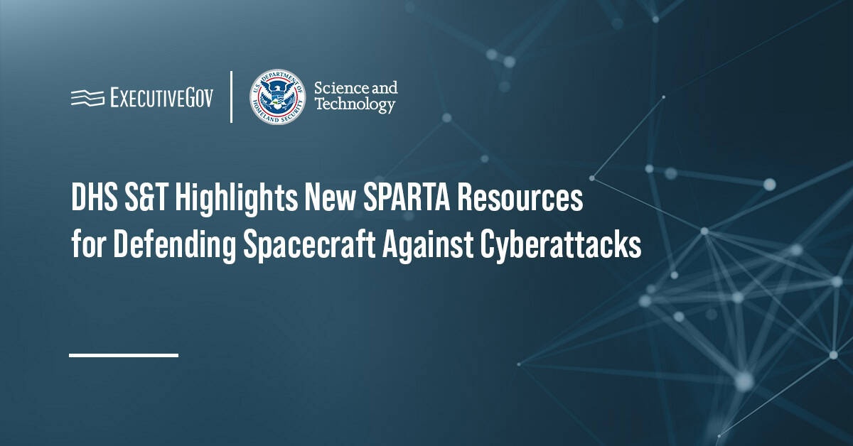 DHS S&T logo. The directorate is supporting space cybersecurity research via SPARTA.
