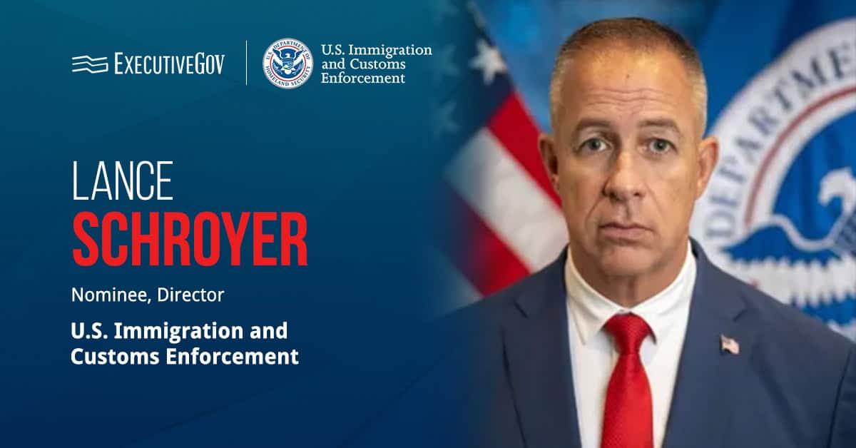 Lance Schroyer. The senior adviser to the secretary of DHS has been nominated to serve as director of ICE.