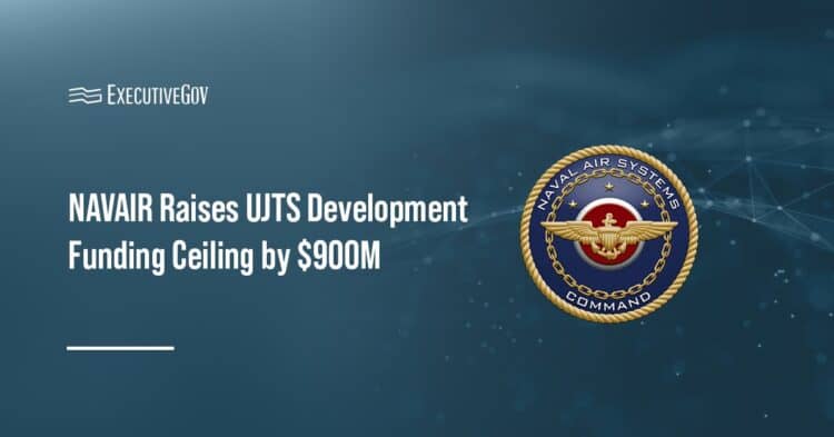 NAVAIR Raises UJTS Development Funding Ceiling by $900M Executive Gov Naval Air Systems Command logo. NAVAIR has increased the budget ceiling for the Undergraduate Jet Training System program.