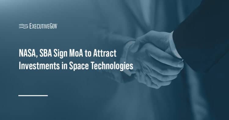 NASA and SBA Partnership. The two agencies will help each other find small business capital for space technology projects.