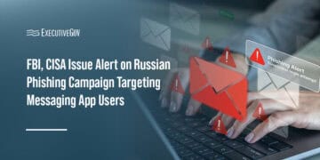 Phishing. The FBI and CISA have issued an alert on a Russian phishing campaign targeting commercial messaging app users.
