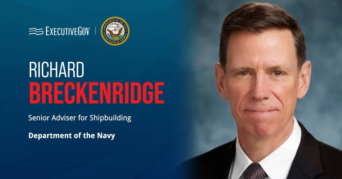 Navy Appoints Richard Breckenridge as Senior Adviser for Shipbuilding Executive Gov Richard Breckenridge. The retired Navy vice admiral has been named the service's senior adviser for shipbuilding.
