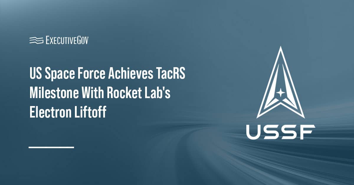 US Space Force Achieves TacRS Milestone With Rocket Lab's Electron Liftoff Executive Gov U.S. Space Force. The agency will commence on-orbit operations of its Victus Haze Tactically Responsive Space mission.