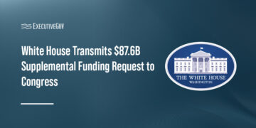 White House. The White House sent an $87.6 billion supplemental funding request to Congress.