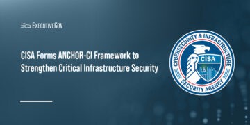 Cybersecurity and Infrastructure Security Agency seal. CISA has formed the ANCHOR-CI advisory body framework.