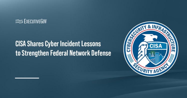 Cybersecurity and Infrastructure Security Agency. The agency issued an advisory on incident responses to online data breach.