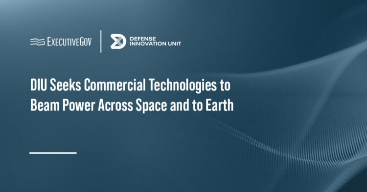 DIU Seeks Commercial Technologies to Beam Power Across Space and to Earth Executive Gov Defense Innovation Unit. The organization is inviting companies to submit a space power beaming technology prototype..