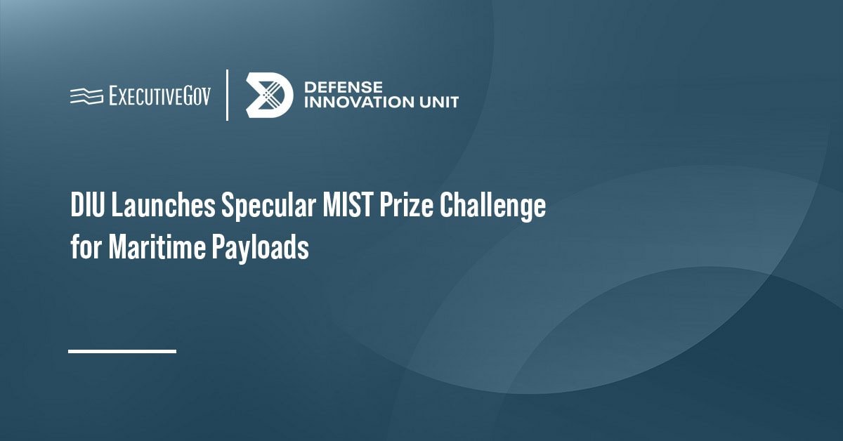 DIU Launches Specular MIST Prize Challenge for Maritime Payloads Executive Gov DIU logo. The Defense Innovation Unit has launched the Specular MIST Prize Challenge.
