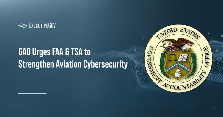 GAO logo. GAO has identified issues with the aviation cybersecurity efforts of the FAA and TSA.