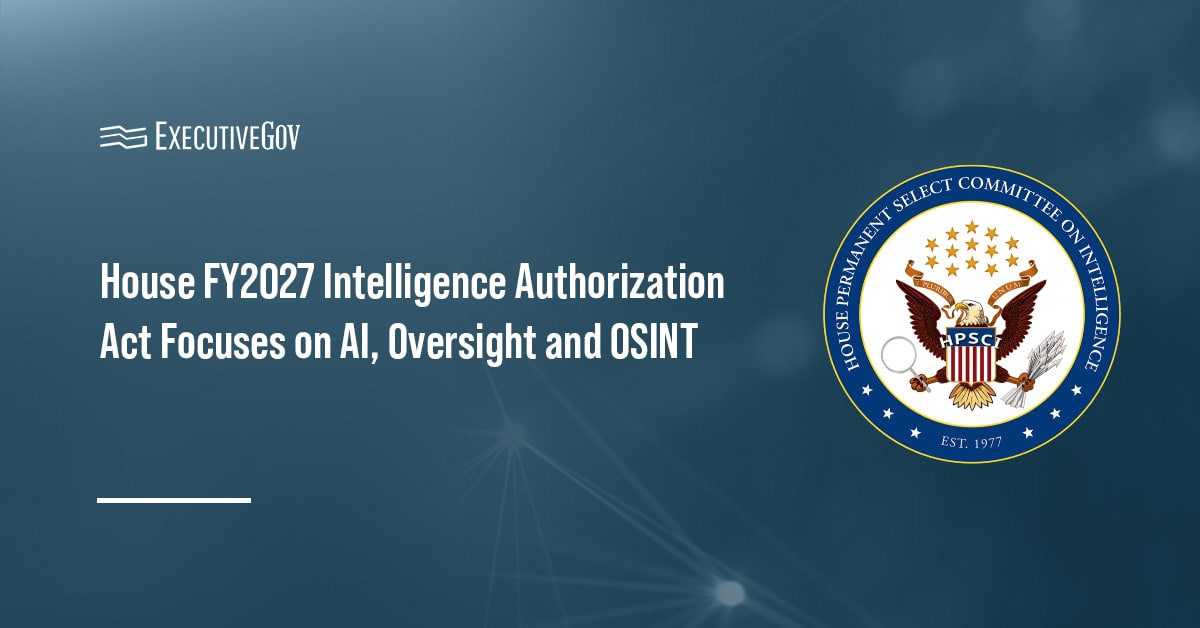House Intelligence Committee seal. House advances FY2027 Intelligence Authorization Act with AI, OSINT and oversight measures