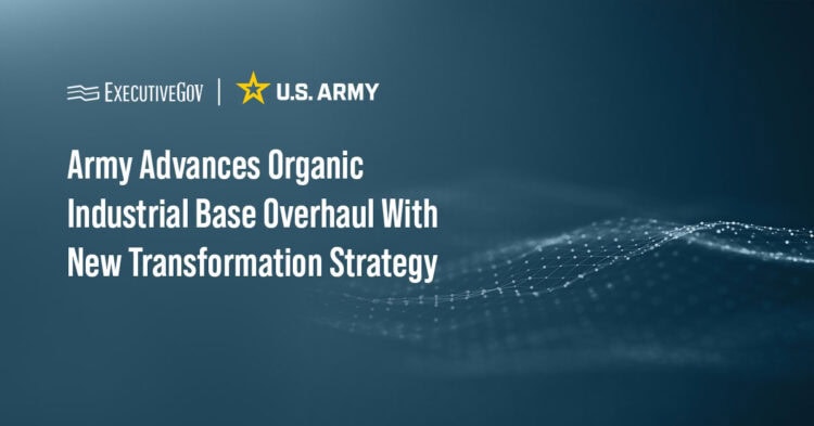 Army Advances Organic Industrial Base Overhaul With New Transformation Strategy Executive Gov U.S. Army. The service has launched a sweeping transformation of its organic industrial base, modernizing depots, arsenals an