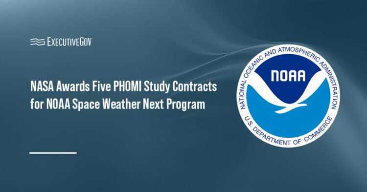 NASA Awards Five PHOMI Study Contracts for NOAA Space Weather Next Program Executive Gov NOAA. Five study contracts have been awarded for the Space Weather Next PHOMI program to advance space weather forecasting.