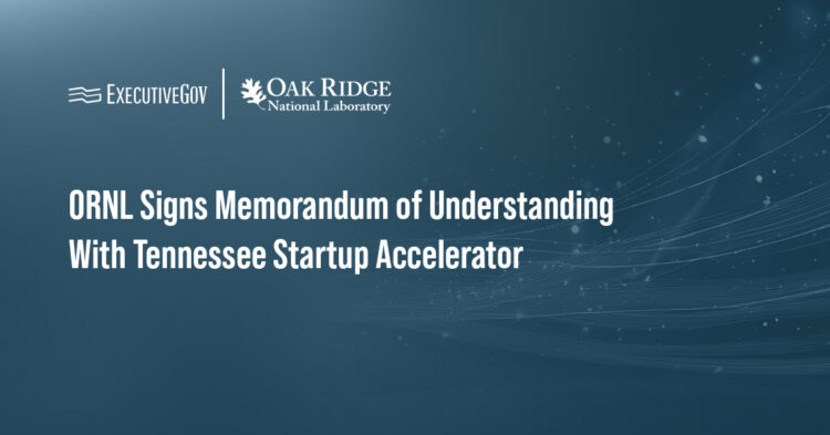 ORNL Signs Memorandum of Understanding With Tennessee Startup Accelerator Executive Gov Oak Ridge National Laboratory. ORNL and The Company Lab signed a joint memorandum focused on ORNL tech commercialization.