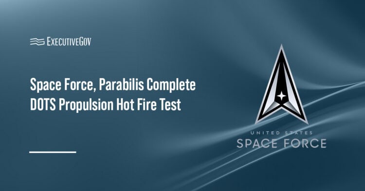 Space Force, Parabilis Complete DOTS Propulsion Hot Fire Test Executive Gov U.S. Space Force seal. The Space Force and Parabilis have completed a hot fire test of the DOTS CubeSat propulsion prototype.