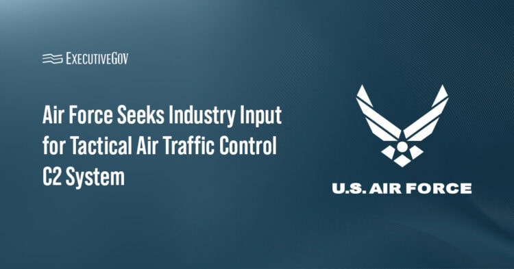 Air Force Seeks Industry Input for Tactical Air Traffic Control C2 System Executive Gov U.S. Air Force logo. The Air Force released an RFI for a Tactical Air Traffic Control C2 system called TACOS.