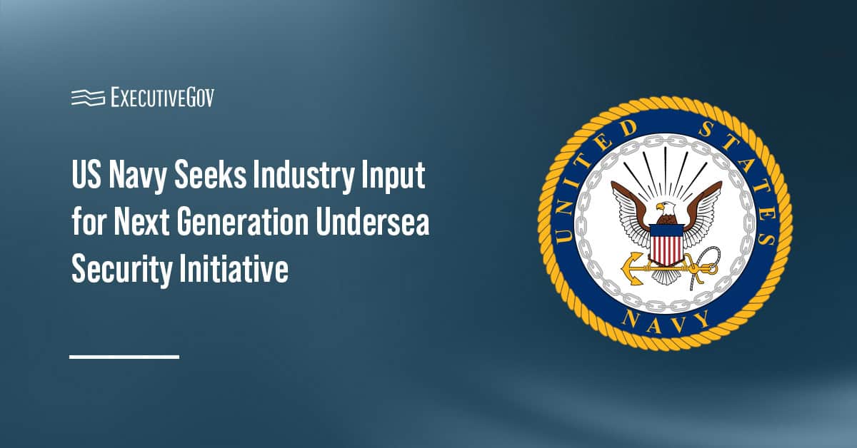 U.S. Navy. The Navy's Strategic Systems Programs issued a sources sought notice for its next-gen undersea security project.