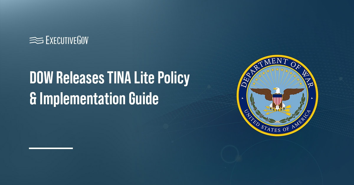 DOW Releases TINA Lite Policy & Implementation Guide Executive Gov Department of War seal. DOW has released the first version of its TINA Lite Policy and Implementation Guide.