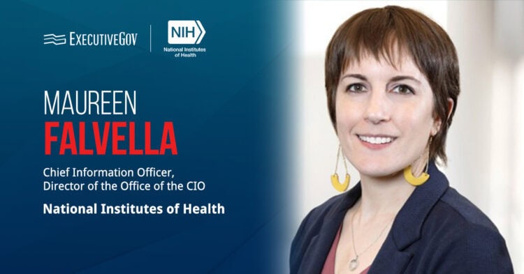Maureen Falvella Named NIH Chief Information Officer Executive Gov Maureen Falvella. NIH has appointed the federal IT official as its permanent chief information officer.