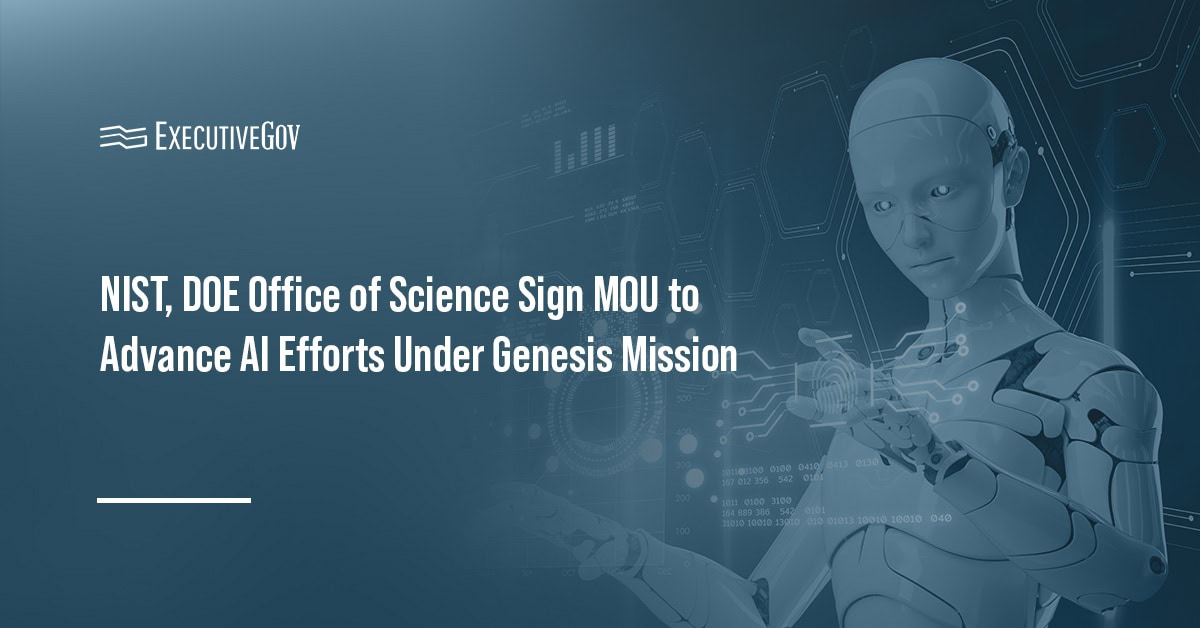 Artificial intelligence. AI innovation will be the focus of a memorandum of understanding between NIST and DOE.