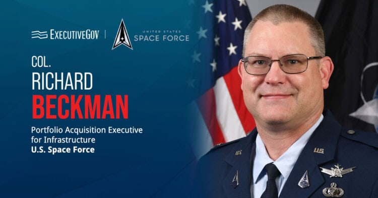 Richard Beckman. The U.S. Space Force appointed Col. Richard Beckman as portfolio acquisition executive for infrastructure.
