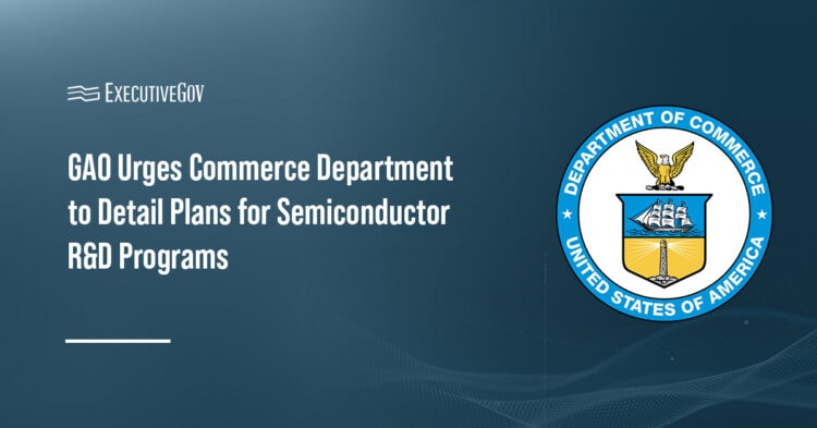 Commerce Department seal. The Government Accountability Office is urging DOC to create plans for semiconductor R&D programs.