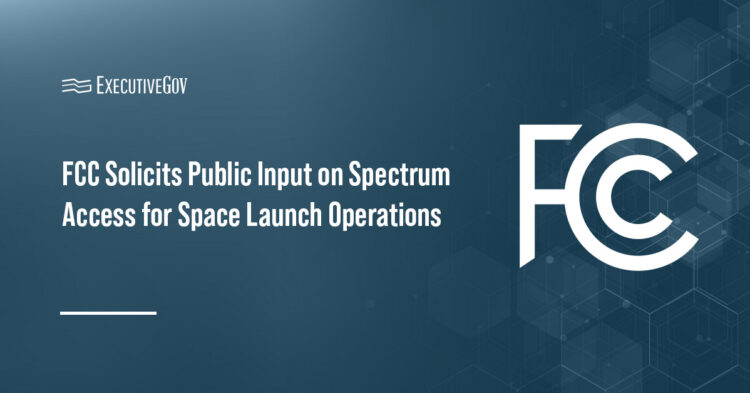 Federal Communications Commission logo. The agency is inviting industry input to improve spectrum reliability for space launch and reentry.