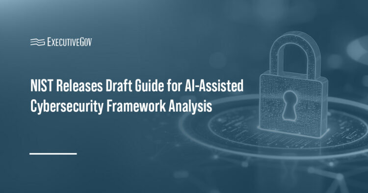 NIST. The National Institute of Standards and Technology has published a preliminary draft guide on using artificial intelligence for cybersecurity framework analysis and reporting.