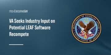 VA seal. The Department of Veterans Affairs has issued a request for information covering a potential recompete of its LEAF software services contract.