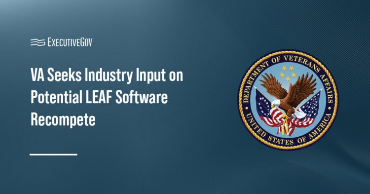 VA seal. The Department of Veterans Affairs has issued a request for information covering a potential recompete of its LEAF software services contract.