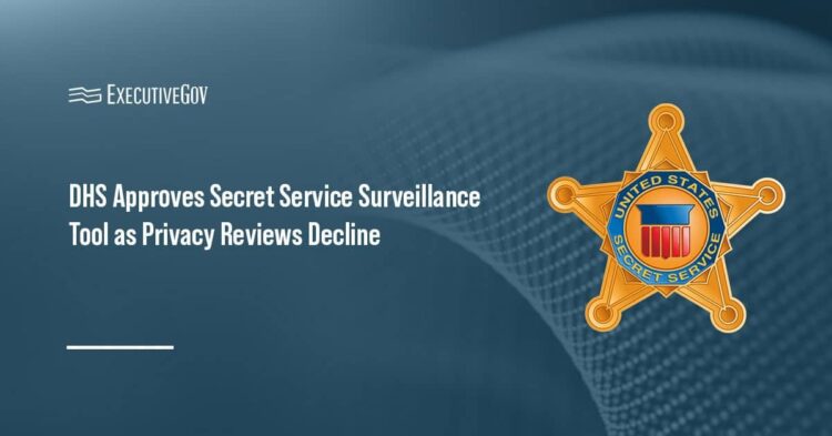 U.S. Secret Service. The agency has obtained Department of Homeland Security approval to use the Helix surveillance platform.