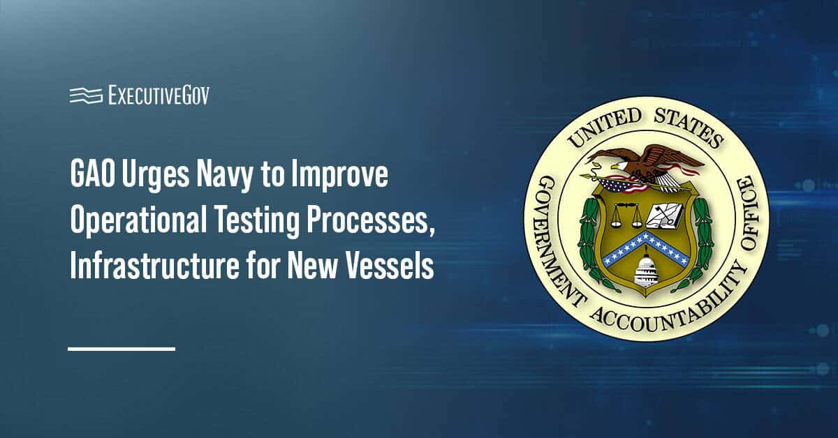 Logo of the Government Accountability Office. GAO issued a new report on the Navy's operational testing processes