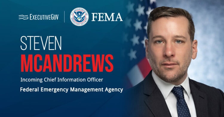 FEMA Appoints Steven McAndrews as CIO Executive Gov Steven McAndrews. The NNSA deputy CIO has been selected as FEMA's chief information officer.