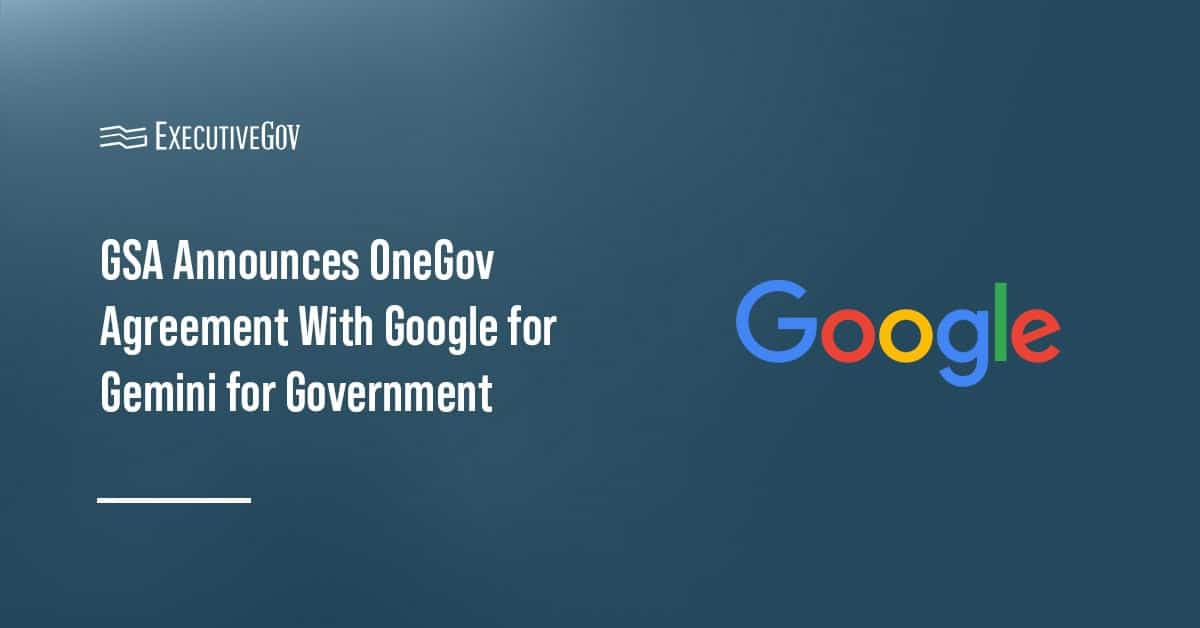 GSA Announces OneGov Agreement With Google for Gemini for Government Executive Gov Google logo. Google will offer its Gemini for Government artificial intelligence platform for less than $0.50 per agency