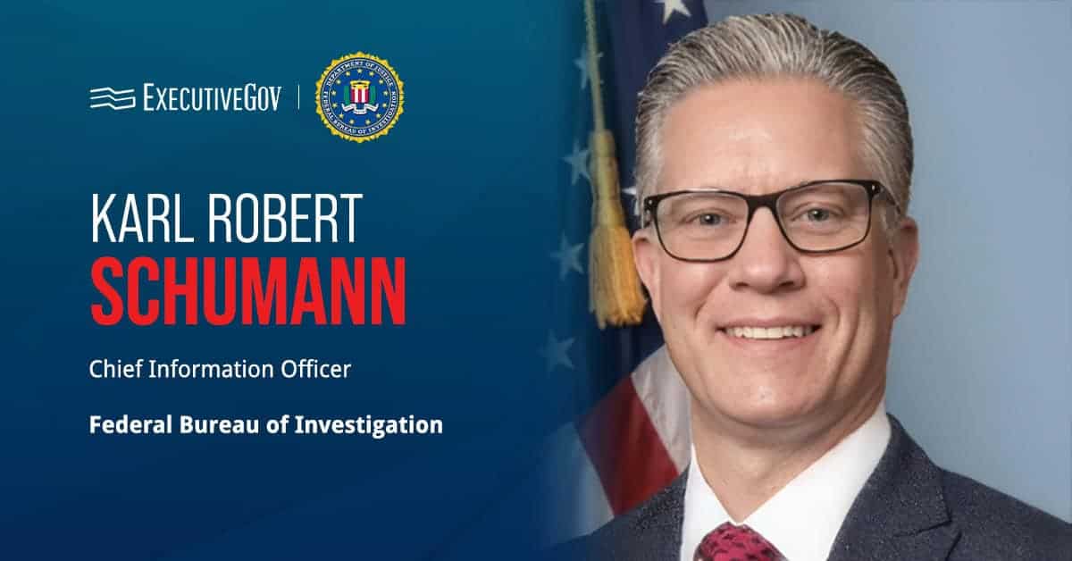 Karl Robert Schumann. The FBI deputy assistant director was appointed CIO of the bureau to replace Katie Wood.