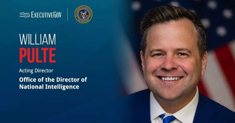 William Pulte. The Federal Housing Finance Agency director has been named acting director of national intelligence.
