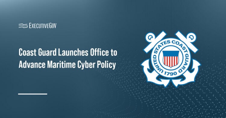 Coast Guard Launches Office to Advance Maritime Cyber Policy Executive Gov U.S. Coast Guard logo. The Coast Guard has established the Office of Maritime Cybersecurity Policy to lead maritime cyber policy.