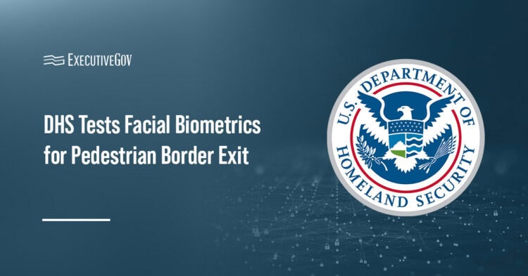 Department of Homeland Security logo. DHS has tested facial biometric technology to verify pedestrian border exits for CBP.