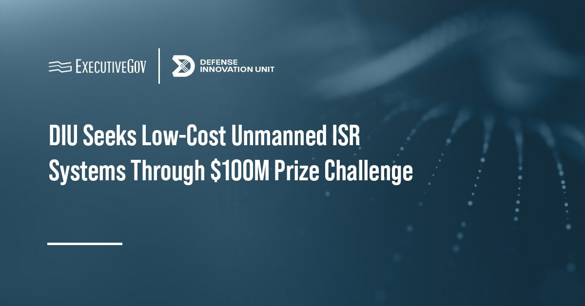 DIU Seeks Low-Cost Unmanned ISR Systems Through $100M Prize Challenge Executive Gov Defense Innovation Unit logo. DIU has launched a $100 million prize challenge seeking low-cost unmanned aerial systems for ISR missions.
