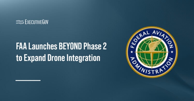 Federal Aviation Administration logo. FAA expands the BEYOND program to advance drone integration and beyond visual line of sight operations.