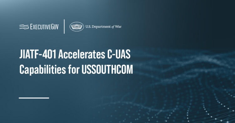 Joint Interagency Task Force 401. The U.S. Army-led task force has awarded more than $25 million to accelerate the deployment of counter-unmanned aircraft systems supporting U.S. Southern Command.