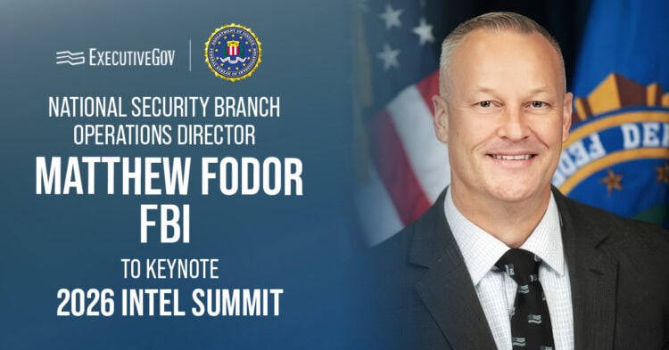 Matthew Fodor. The FBI's National Security Branch operations director will keynote Potomac Officers Club's 2026 Intel Summit