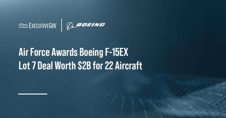 Air Force Awards Boeing F-15EX Lot 7 Deal Worth $2B for 22 Aircraft Executive Gov Boeing logo. The company secured a $2B Air Force deal for Lot 7 of F-15EX aircraft.