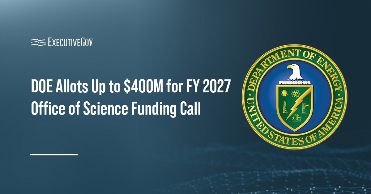 DOE Allots Up to $400M for FY 2027 Office of Science Funding Call Executive Gov DOE logo. The department announced up to $400 million in FY 2027 Office of Science funding opportunity.