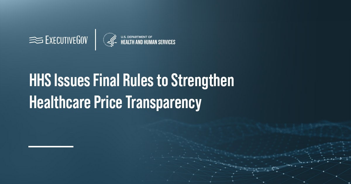 Department of Health and Human Services logo. HHS has finalized rules to strengthen healthcare price transparency.