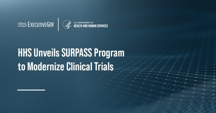Department of Health and Human Services logo. HHS has launched the ARPA-H SURPASS program to modernize how clinical trials are designed and carried out.