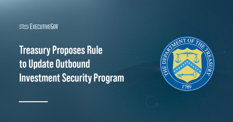 Update Program Logo Treasury Proposes Outbound Investment Program Updates